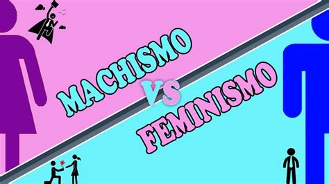 QUÉ OPINO SOBRE EL MACHISMO VS FEMINISMO YouTube