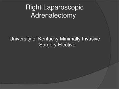 Ppt Right Laparoscopic Adrenalectomy Powerpoint Presentation Free