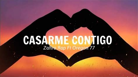 Casarme Contigo Zafiro Rap Ft Oregon 77 Letra Lyrics YouTube