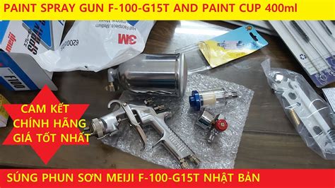 Súng phun sơn Meiji F 100 G15T Súng phun sơn Nhật Bản F 100 G15T phun