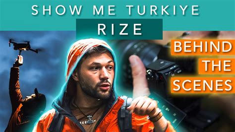 Behind The Scenes Of Show Me Turkiye Rize YouTube