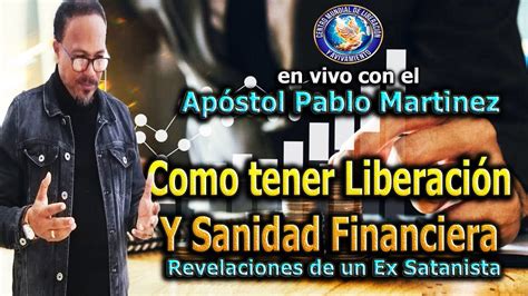 Como Tener Liberaci N Y Sanidad Financiera Youtube