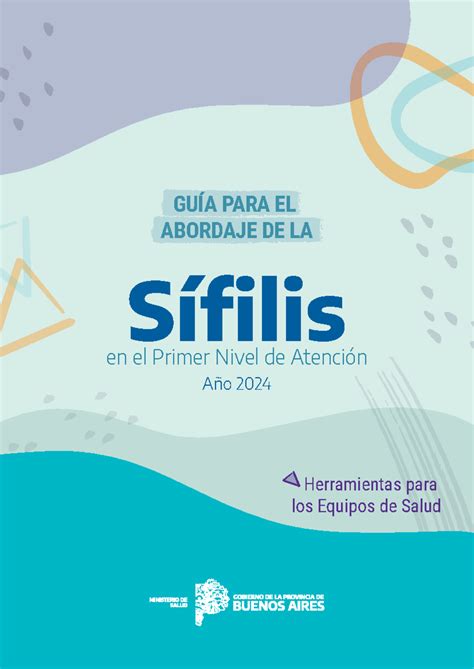 GUÍA Sífilis 2024 Herramientas para los Equipos de Salud Sífilis en