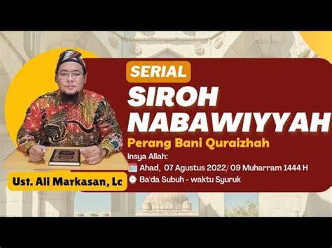 Kajian Siroh Nabawiyyah Ust Ali Markasan Lc Youtube