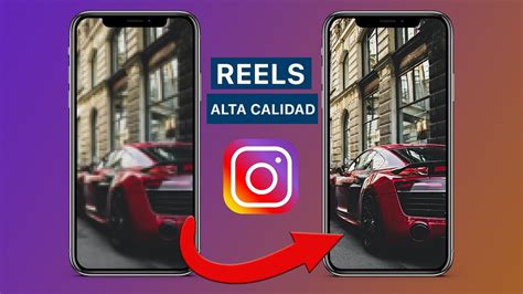 Sube REELS en máxima CALIDAD a Instagram 2024 Sin Pixelar YouTube