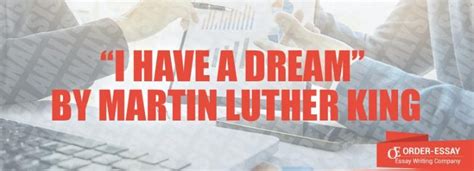 “I Have a Dream” by Martin Luther King Speech Analysis | Order-Essay.org