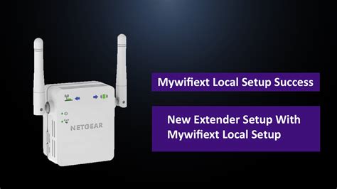 How To Connect The Netgear Wifi Range Extender To Mywifiext Login