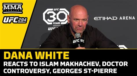 Dana White Reacts To Islam Makhachev Doctor Controversy Georges St