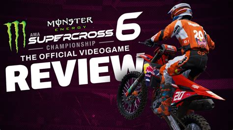 Full Review Monster Energy Supercross 6 The Official Video Game