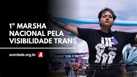 I Marsha Nacional Pela Visibilidade Trans Youtube