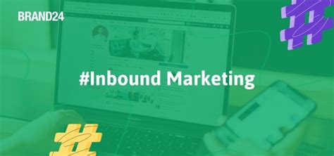 10 Tips To Make Your Inbound Marketing Strategy More Effective Brand24