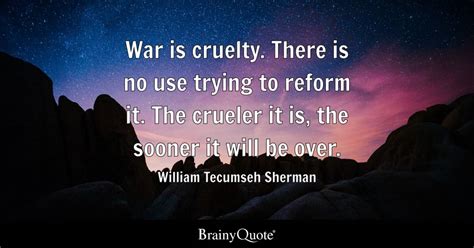 Top 10 William Tecumseh Sherman Quotes Brainyquote