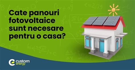 Cate Panouri Fotovoltaice Sunt Necesare Pentru O Casa