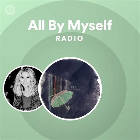 All By Myself Radio Spotify Playlist