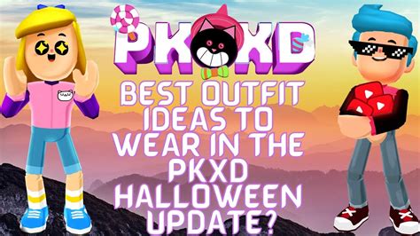 Best Outfit Ideas To Wear In Pkxd Halloween Update Play Pk Xd Safe