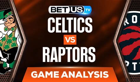 Boston Celtics Vs Toronto Raptors Picks Analysis 3 28 2022