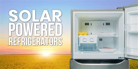 Solar Powered Refrigerators How To Keep Your Cool The Tiny Life In