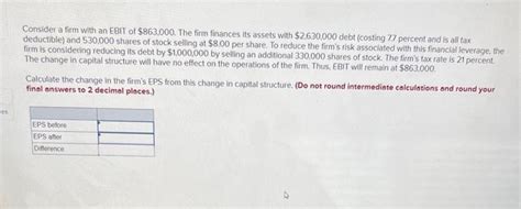 Solved Consider A Firm With An EBIT Of 863 000 The Firm Chegg