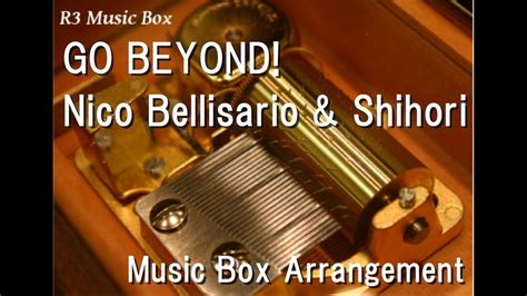 Go Beyond Nico Bellisario Shihori Music Box Jojo S Bizarre