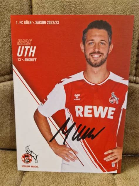 ORIGINAL SIGNIERTE AUTOGRAMMKARTE Von Mark Uth 1 FC Köln Saison 22 23