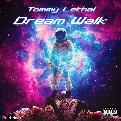 Tommy Lethal Dream Walk Lyrics Genius Lyrics