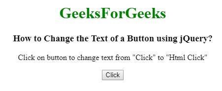 How To Change The Text Of A Button Using Jquery Geeksforgeeks