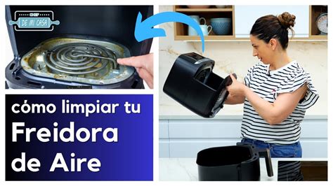 La guía definitiva sobre cómo limpiar tu freidora de aire por dentro