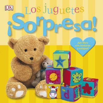 Libro Sorpresa Los Juguetes Castellano a Partir de 0 Años Libros