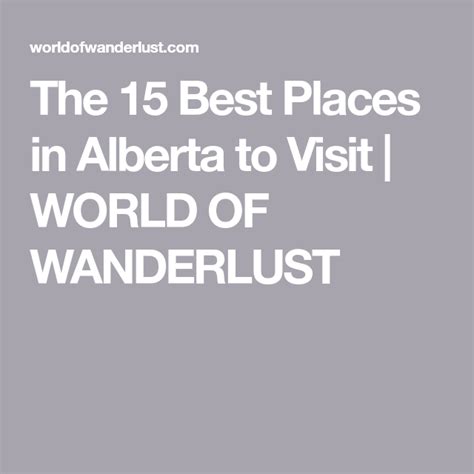 The 15 Best Places In Alberta To Visit World Of Wanderlust Artofit