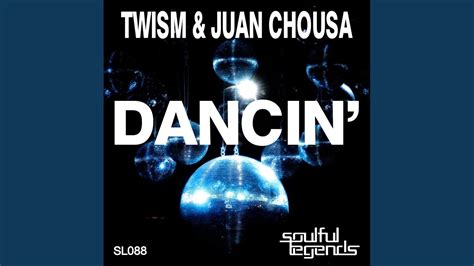 Dancin Original Mix Youtube