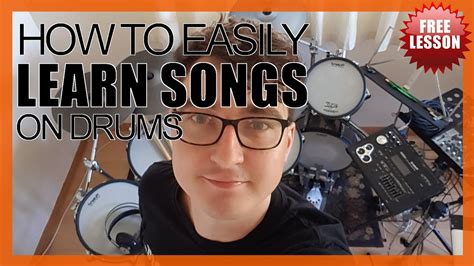 How To Learn Songs On Drums Teach Yourself Free Video Drum Lesson