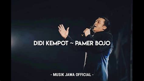 Didi Kempot Pamer Bojo Full Lirik Video Didikempot Pamerbojo