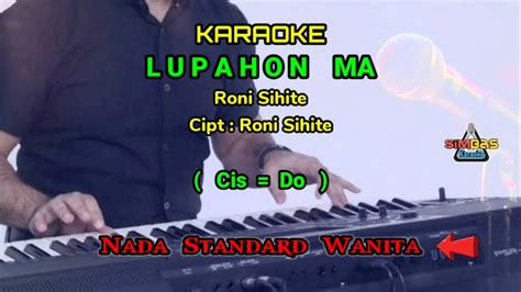 Karaoke Lupahon Ma Roni Sihite Nada Wanita Cewek Cis Do Lagu