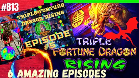 Wowepisode 5 Of 6 Special Triple Fortune Dragon Rising Series By Slot