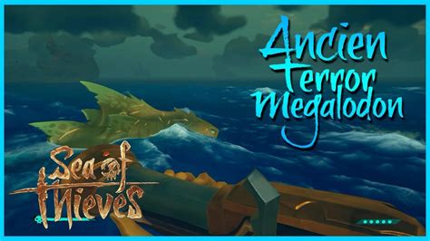 Ancien Terror Megalodon Battle Sea Of Thieves Loot YouTube