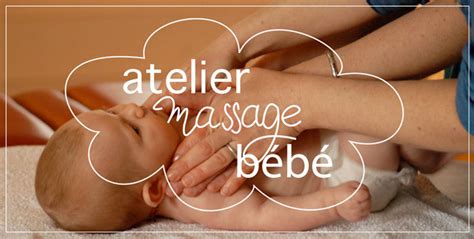 Atelier Massage B B S Et Nouveau N S Apprendre Masser