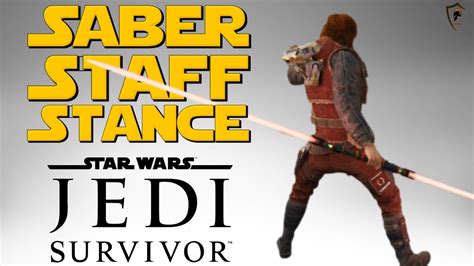 Star Wars Jedi Survivor Saber Staff Stance Guide YouTube