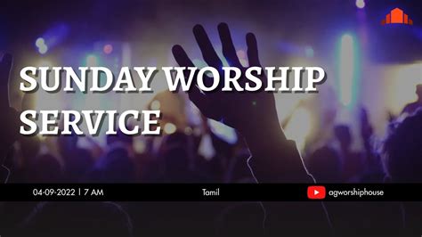 LIVE Sunday Tamil Service September 04 2022 AG Worship House