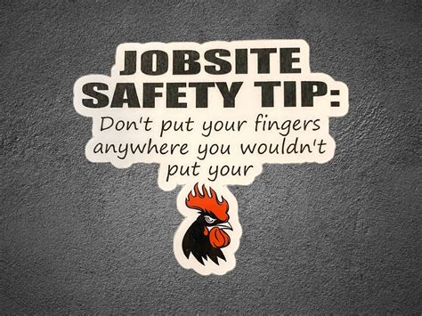 Jobsite Safety Tip Dont Put Your Fingers Anywhere You Wouldnt Put Your