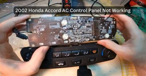 2002 Honda Accord AC Control Panel Not Working Expert Tips