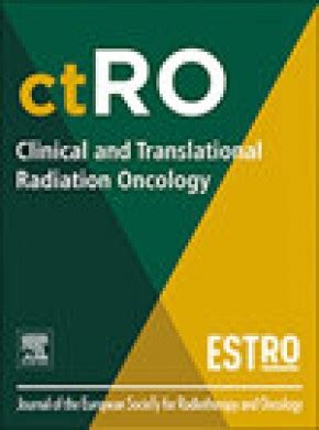 Clinical And Translational Radiation Oncology Clin Transl Rad Onco