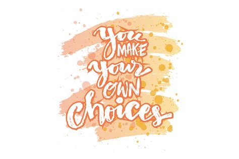 You Make Your Own Choices Hand Lettering Graphic By Han Dhini · Creative Fabrica