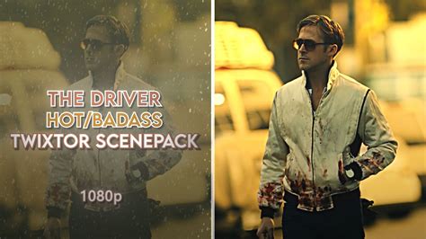 The Driver Hot Badass Twixtor Scenepack 1080p YouTube