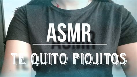 Asmr Te Quit Los Piojos En Espa Ol Youtube