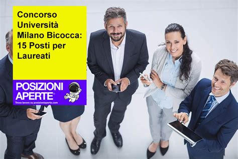 Concorso Universit Milano Bicocca Posti Per Laureati Posizioni