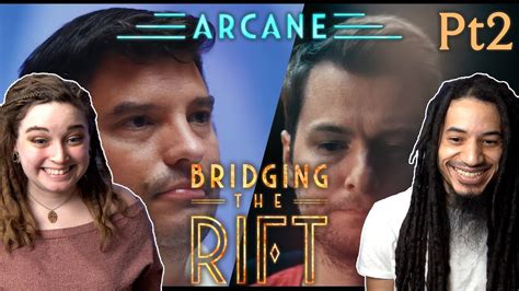 Arcane Fans React To Bridging The Rift Part 2 League Of Legends YouTube