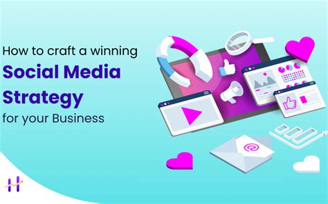 How To Create A Winning Social Media Strategy