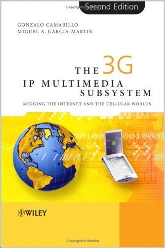 The G Ip Multimedia Subsystem Ims Merging The Internet And The