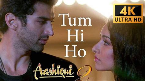 Tum Hi Ho Aashiqui 2 4K Video Song Tum Hi Ho Song Aditya Roy