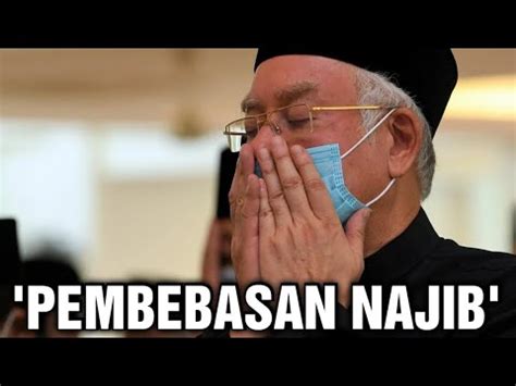 TERGEMPAR PEMBEBASAN NAJIB DITUNGGU2 YouTube